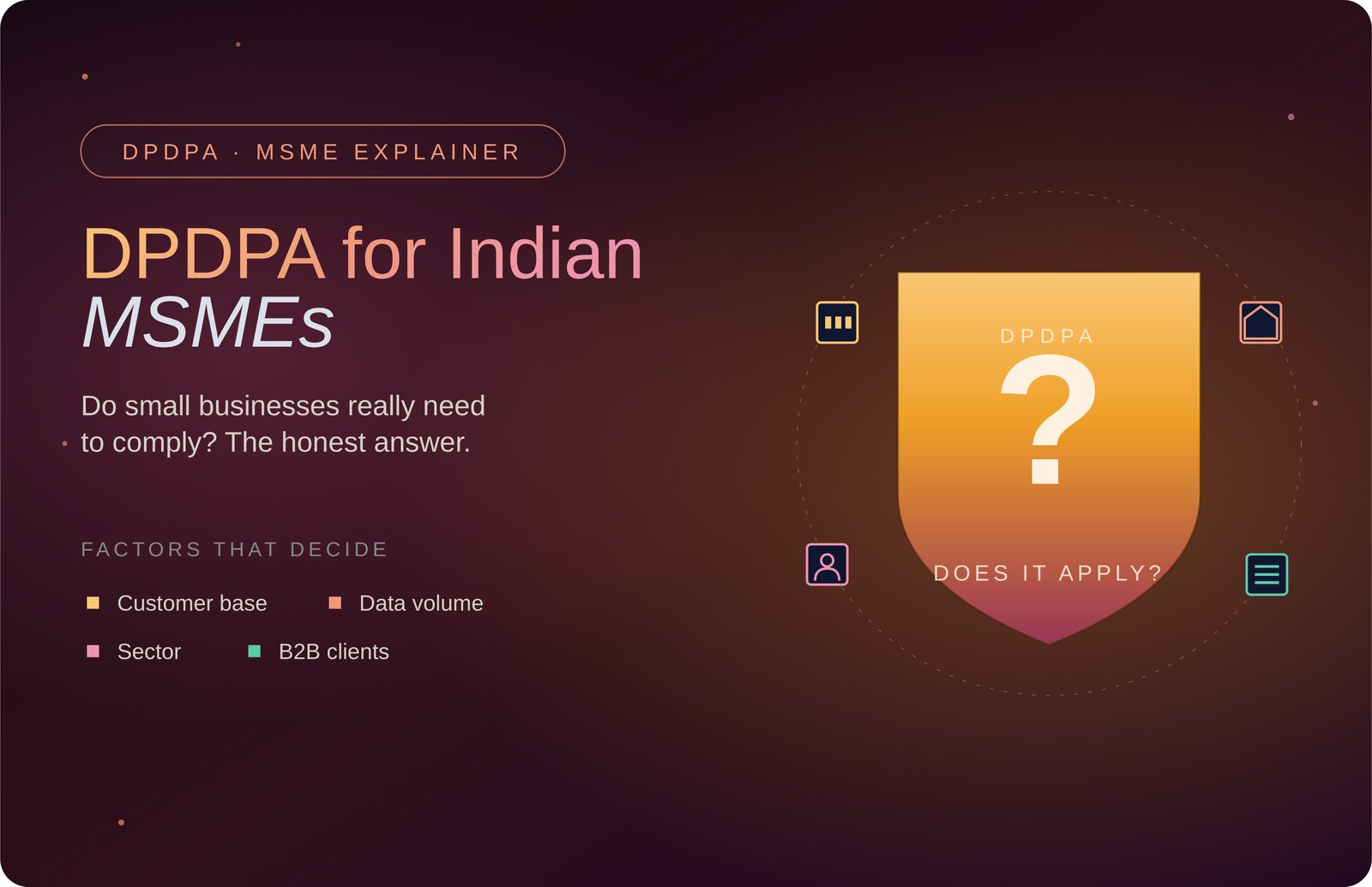 DPDPA for Indian MSMEs: Do Small Businesses Really Need to Comply?